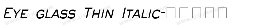 Eye glass Thin Italic字体转换